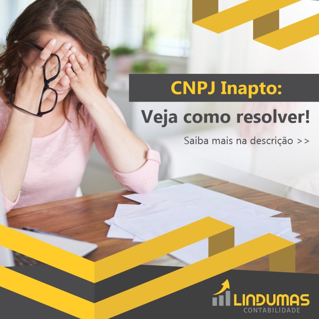 CNPJ Inapto: Veja como resolver!