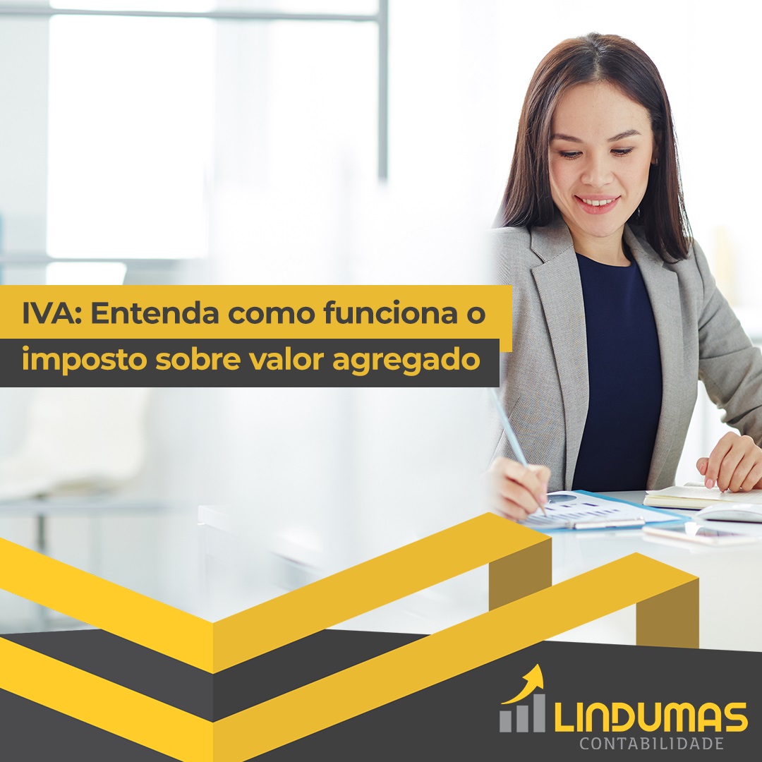 IVA: Entenda como funciona o imposto sobre valor agregado