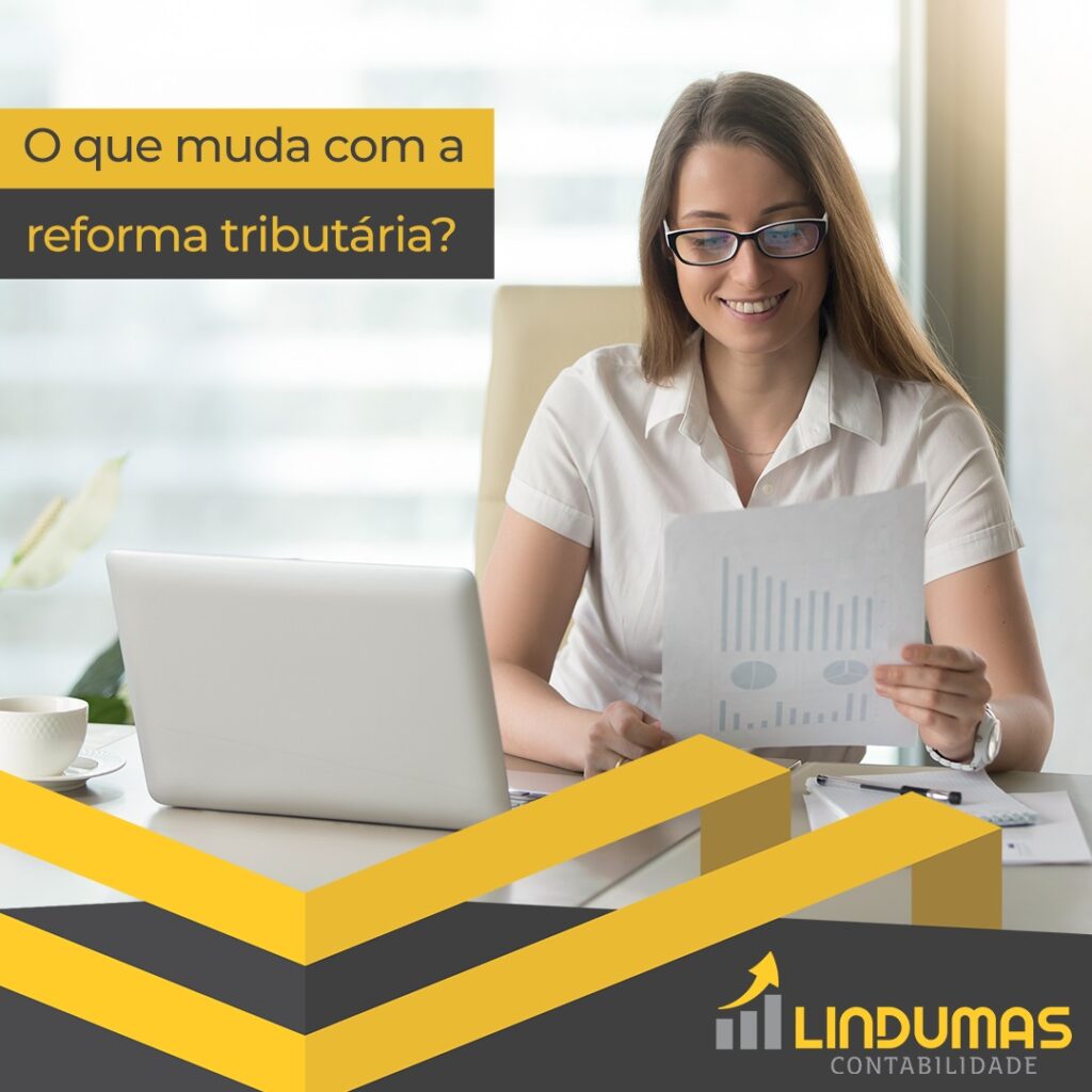 O que muda com a reforma tributária?