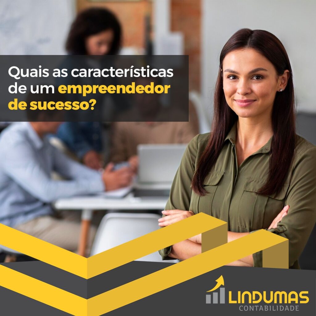 Quais as características de um empreendedor de sucesso?