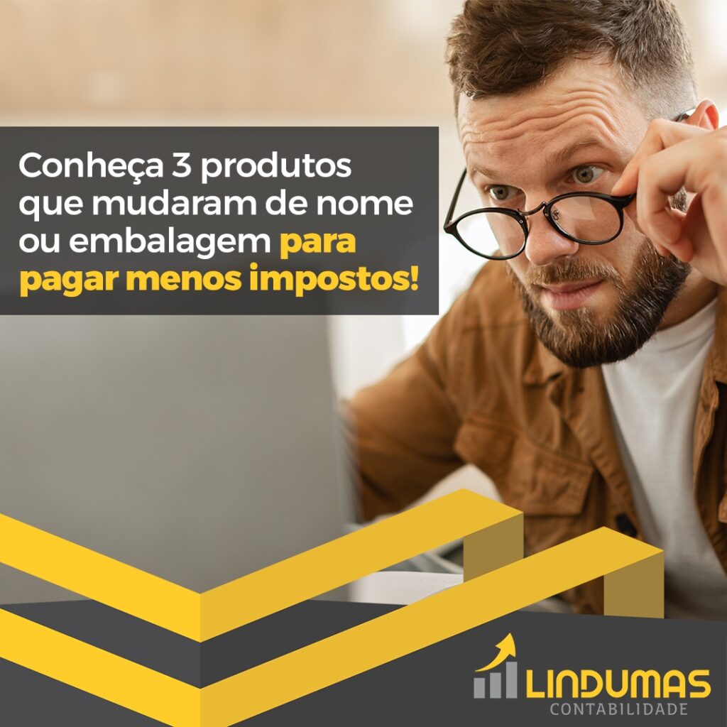 conheca-3-produtos-que-mudaram-de-nome-ou-embalagem-para-pagar-menos-impostos