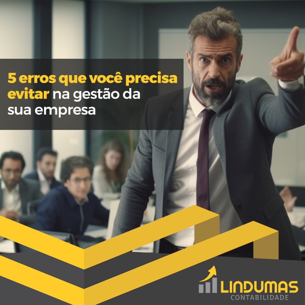 5 erros que você precisa evitar na gestão da sua empresa
