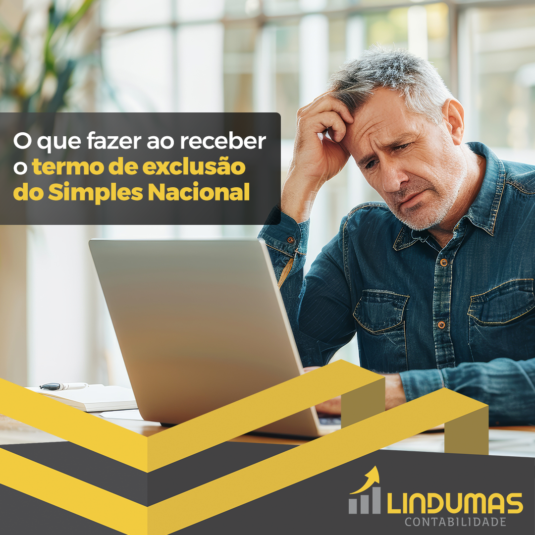 O que fazer ao receber o termo de exclusão do Simples Nacional